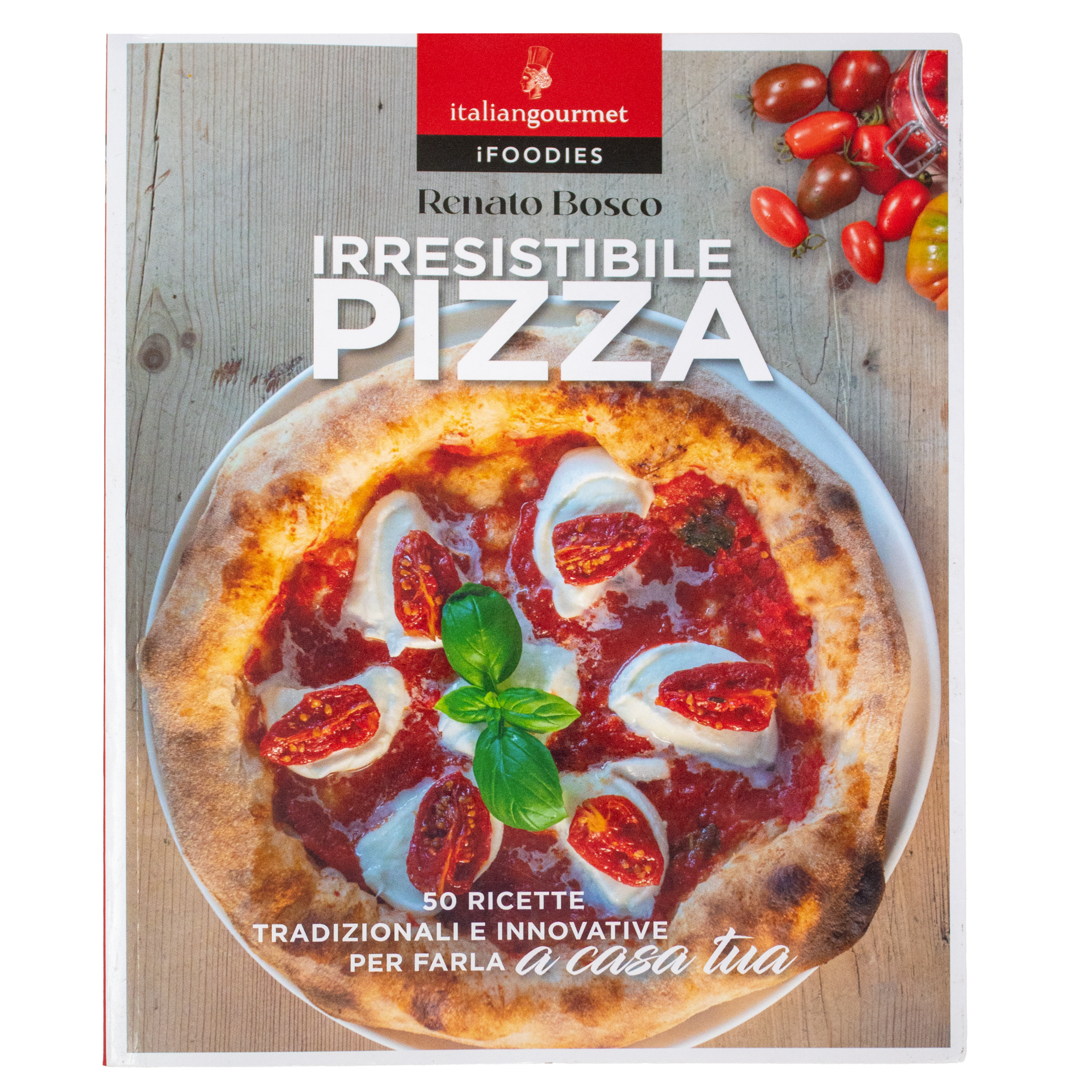 Libro Irresistibile PIZZA 50 ricette tradizionali e innovative per farla a casa tua